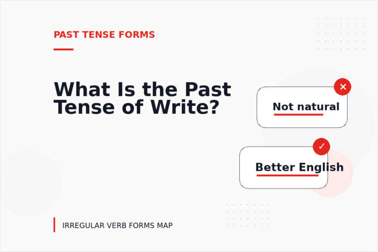 What Is the Past Tense of Write? What Is the Past Tense of Write?