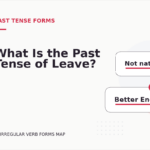 What Is the Past Tense of Leave?