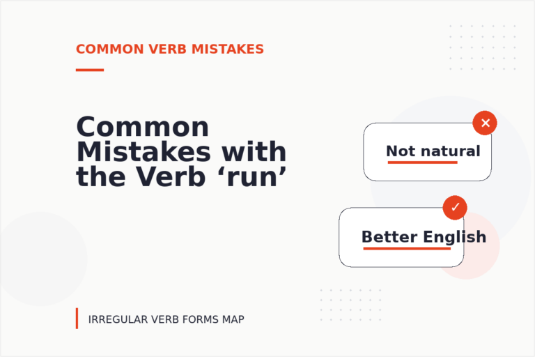 Common Mistakes with the Verb ‘run’ Common Mistakes with the Verb ‘run’