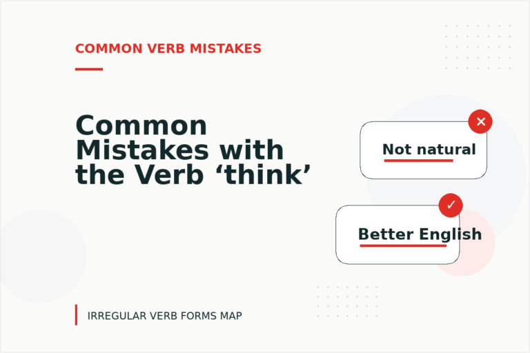 Common Mistakes with the Verb ‘think’ Common Mistakes with the Verb ‘think’