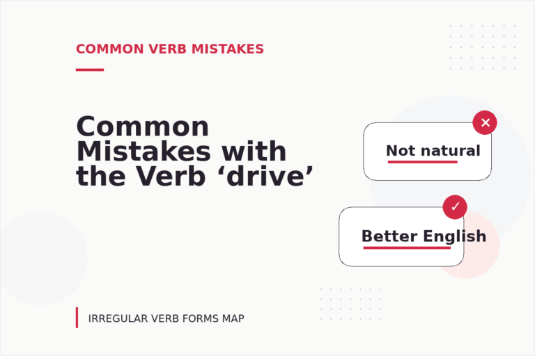 Common Mistakes with the Verb ‘drive’ Common Mistakes with the Verb ‘drive’